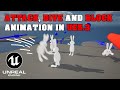 Implementing New Attack, Block, and Dive Animations in UE5