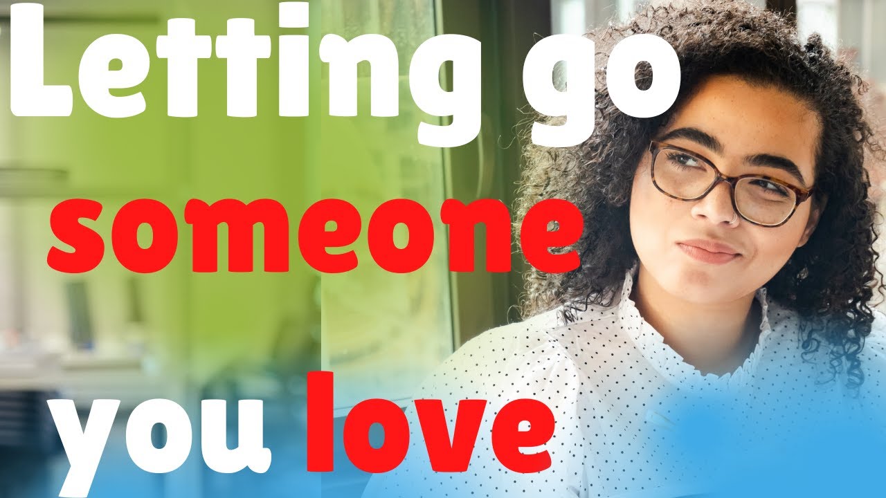 How to get over someone you love