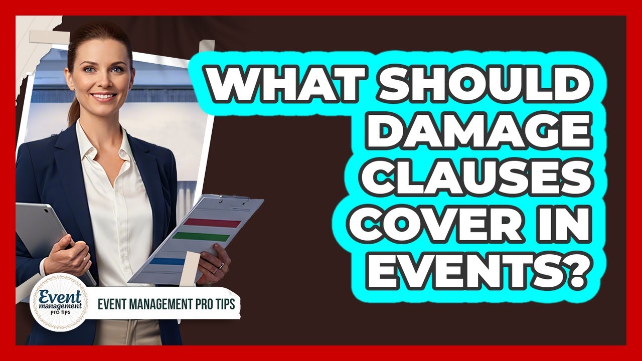 What Should Damage Clauses Cover In Events?