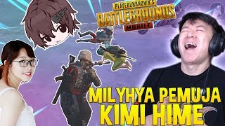 TERNYATA MILYHYA MANCA PEMUJA KIMI HIME - PUBG MOBILE INDONESIA