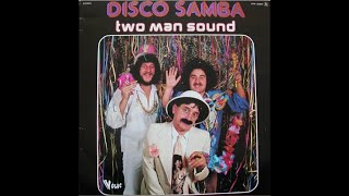 TWO MAN SOUND - DISCO SAMBA