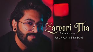 Zaroori Tha - JalRaj Version Ustad Rahat Fateh Ali Khan Viral Reel Songs 2023