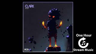 Clarx - H.A.Y Extended One Hour Stream Music Edit