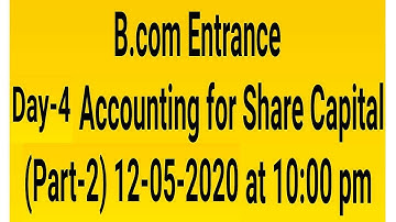 B.COM ENTRANCE (ACCOUNTING FOR SHARE CAPITAL) PART-2