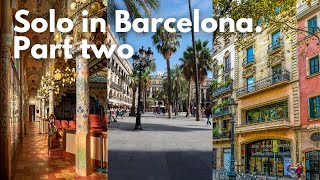 SOLO IN BARCELONA TRAVEL VLOG  PART 2