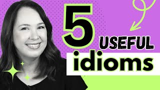 5 Useful Idioms For Everyday Use | English Language Learners