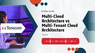Celebrity Multi-cloud Architecture vs Multi-tenant Cloud Architecture: Avoid Costly Mistakes! Wealth