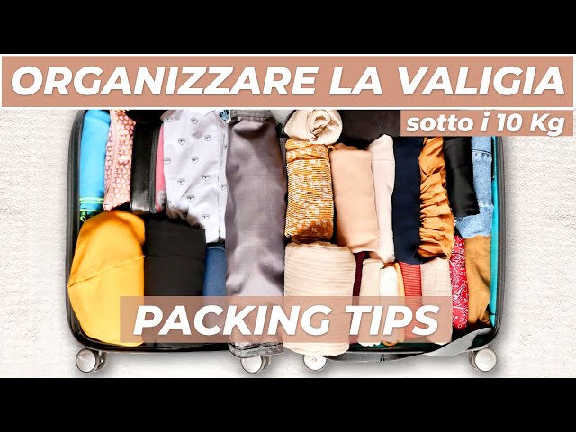 5 TRUCCHETTI PER ORGANIZZARE LA VALIGIA 