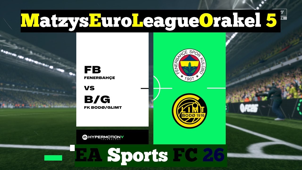M.E.L.O. 5 ⚽ 135 Fenerbahce SK vs. FK Bodö/Glimt ⚽ Spieltag 10 | EAFC 26