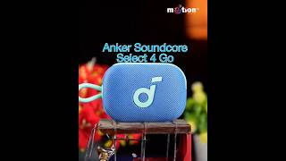 Pocket Size Speaker But Flagship Level Sound |  Anker Soundcore Select 4 Go | Motion View