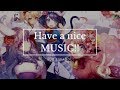 Have a nice MUSIC!! 【Sub Español】// Show by Rock!! -Plasmagica-