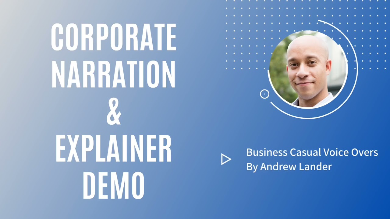 Andrew Lander | Corporate Narration & Explainer Demo