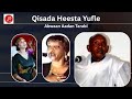 Qisada Heesta Yufle Abwaan Aadan Tarabi Qisada Heesta Yufle Abwaan Aadan Tarabi