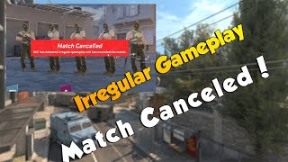 Irregular Gameplay Match Cancel! Vac Live Ai is Updating now giving Bans and Match Cancel