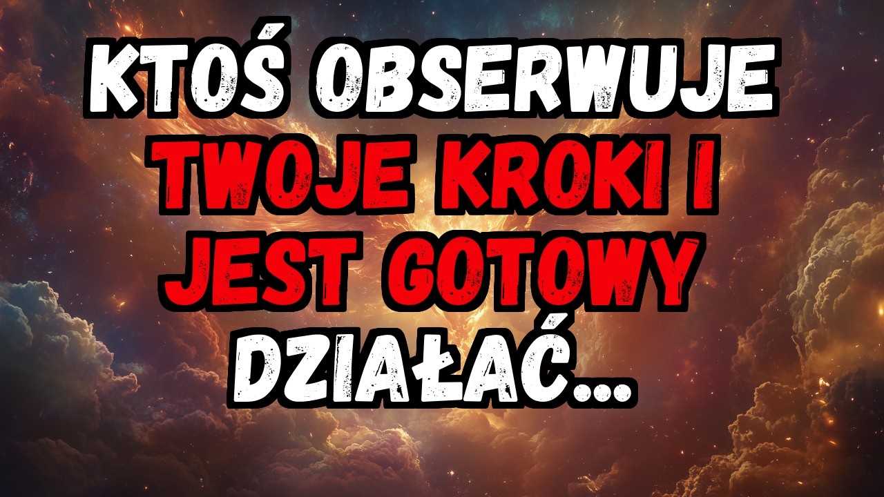 💌❤️ KTOŚ OBSERWUJE TWOJE KROKI I JEST GOTOWY DZIAŁAĆ...