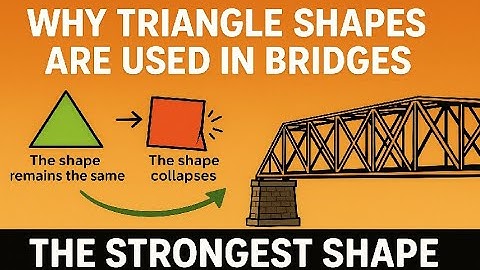 Why Are Triangles Used in Bridges? | The Strongest Shape in Engineering Explained!