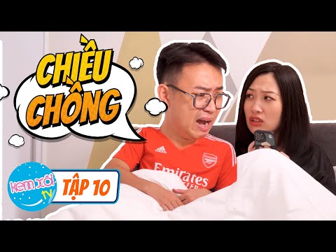 Video Kem Xôi TV: Tập 10 | Chiều Chồng | Kem Xôi TV Season 3... - youtube
