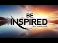 BE INSPIRED | Friday 5 February