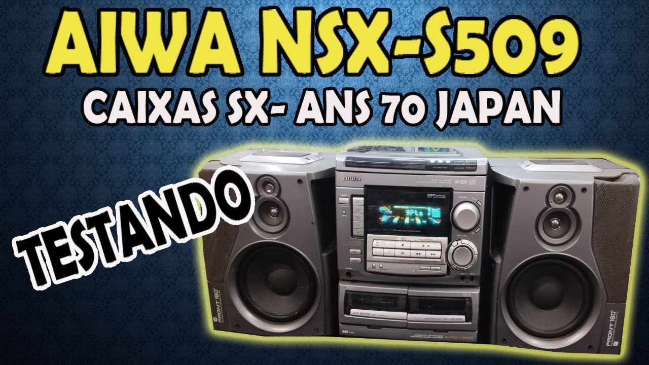 AIWA NSX S509 WITH SX ANS70 JAPAN SPEAKERS - YouTube