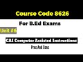 8626 Unit 6| Teaching Strategies And Technology| CAI computer assisted instructions