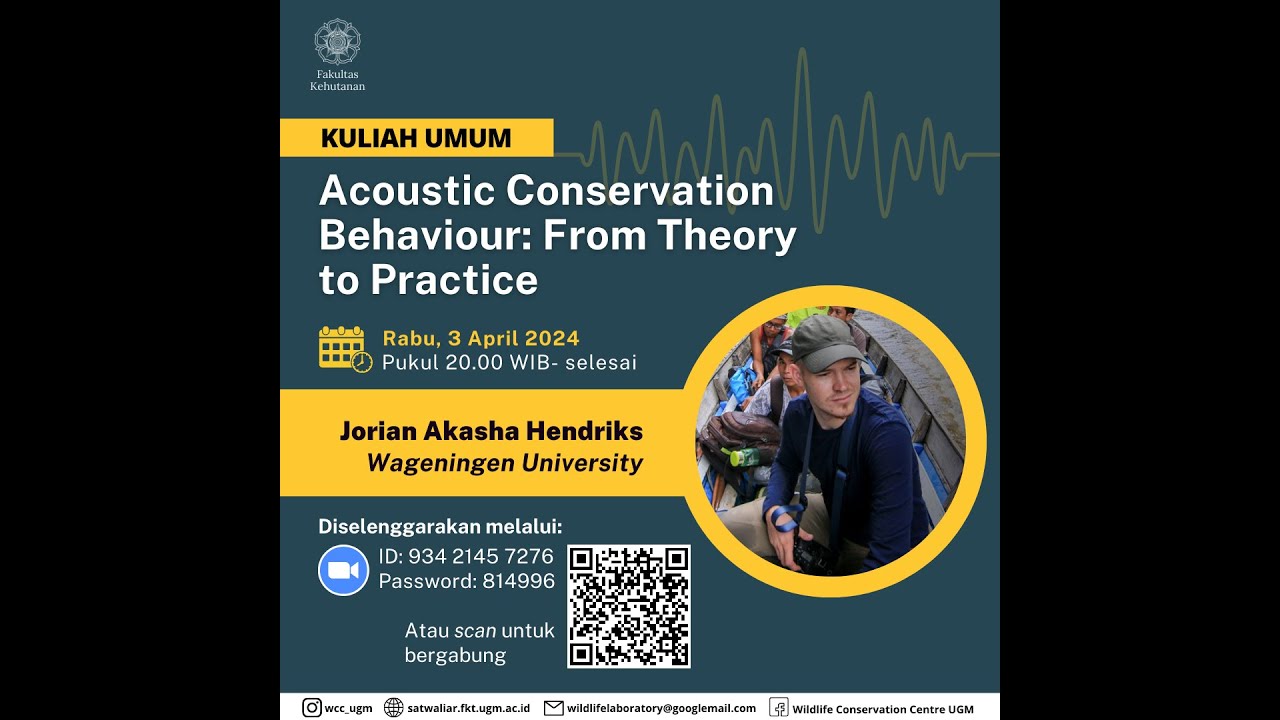 Kuliah Umum- Acoustic Conservation Behaviour: From Theory to Practice