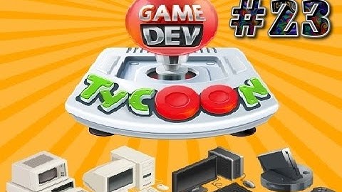 Game Dev Tycoon. Симулятор разработчика. #23