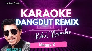 KABUT NOVEMBER KARAOKE DANGDUT REMIX MEGGY Z