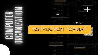 Computer Organization | Lecture 4 | Instruction Formats