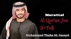 Murottal (Dewasa) Muhammad Thaha Al Junayd  New 30 juzz Full  - Durasi: 1:04:26. 