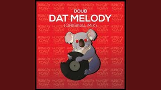 Dat Melody (Original Mix)