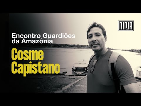 Guardiões da Amazônia - Histórias reais com quem lá vive e luta Cosme Capistano - Guardiões da Amazônia - Histórias reais com quem lá vive e luta Cosme Capistano