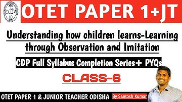 Understanding how children learns-Learning through Observation and Imitation||OTET P1|JT|CDP|CLASS-6