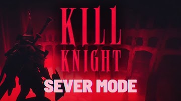 [KILL KNIGHT] Full Game Full Combo (Sever Mode) - 5,299,214 (Former WR)