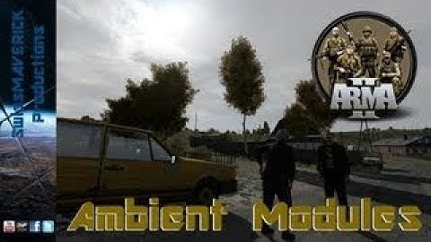 ArmA 2 Editor Tutorial Ambient Modules