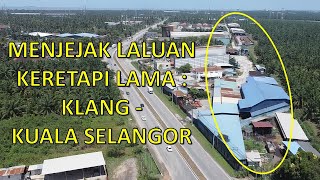 Menjejak Laluan Keretapi Lama: Rediscovering Klang - Kuala Selangor Lost Railway Line (Part 1)