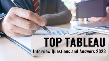 Top Tableau Interview Questions and Answers 2023