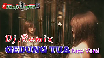 GEDUNG TUA‼️Dj Remix New Versi