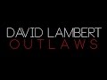 David lambert  outlaws lyric
