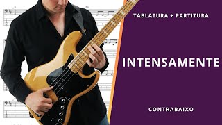 Intensamente - Adoradores 5: Transcrição p/ Contrabaixo c/ Tablatura + Partitura + Cifra.