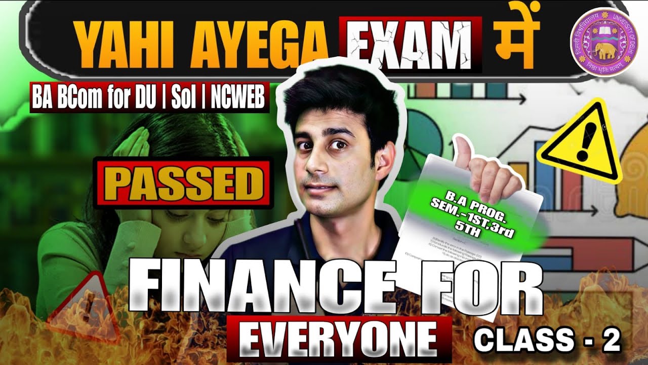 FINANCE  FOR EVERYONE |Class-2 | BA/B.COM (HONS) | DU | SOL| NCWEB 