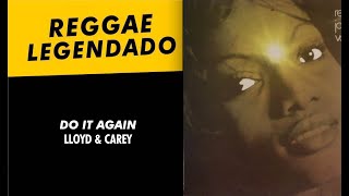 Lloyd & Carey - Do It Again [ LEGENDADO / TRADUÇÃO ] reggae lyric