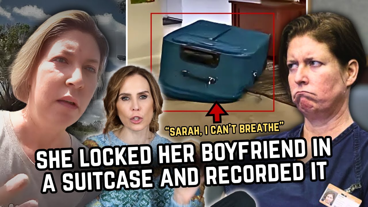 She recorded her boyfriend suffocating in a suitcase
