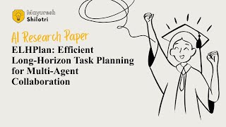 ELHPlan Efficient Long-Horizon Task Planning for Multi-Agent Collaboration