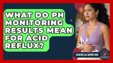 What Do pH Monitoring Results Mean For Acid Reflux? - Acid Reflux Support Hub