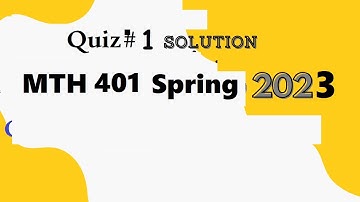 mth 401 quiz 1  solution spring 2023|mth401 quiz no 1  solution 2023|mth 401 quiz 1  solution