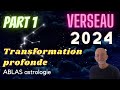 Le verseau en 2024  premire partie  les transits lents  rgnration totale au programme 