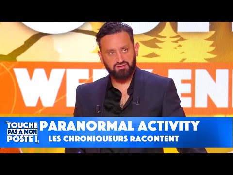 Activité paranormale : les chroniqueurs de TPMP racontent...