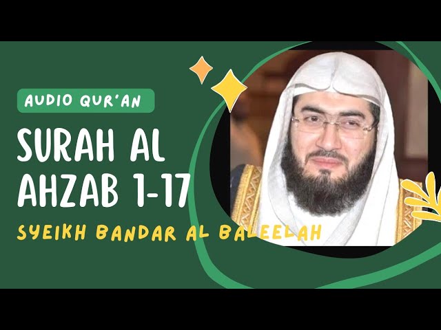 Surah Al Ahzab 1-17 ‼️ Syeikh Bandar Al Baleelah ‼️ class=