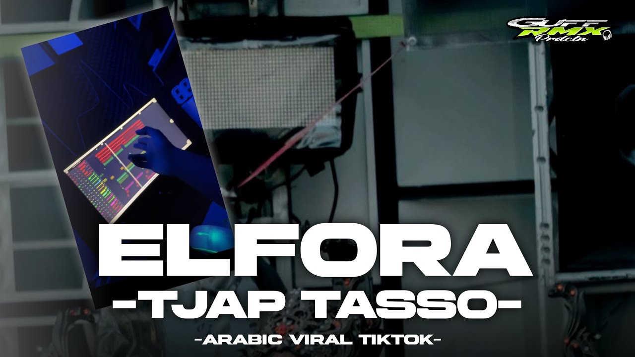 DJ ARABIC- ELFORA TJAP TASSO || VIRAL TIKTOK 