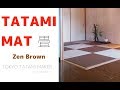 Zen brown tatamimat a new experience